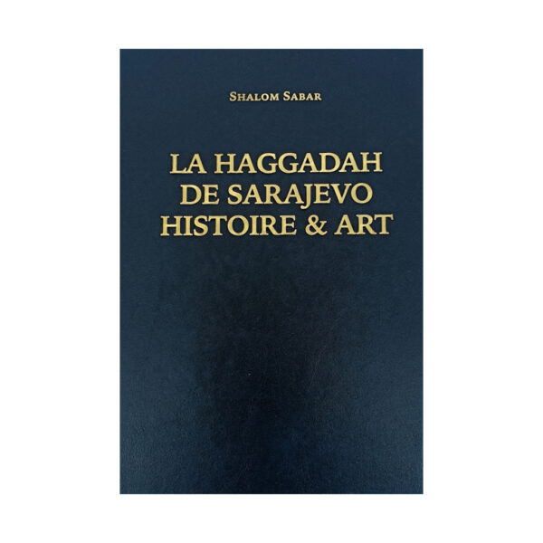 La Haggadah de Sarajevo: Histoire & Art